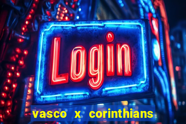 vasco x corinthians primeiro turno